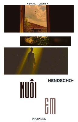 〚D&L | 06:00 | HendsCho〛 Nuôi em