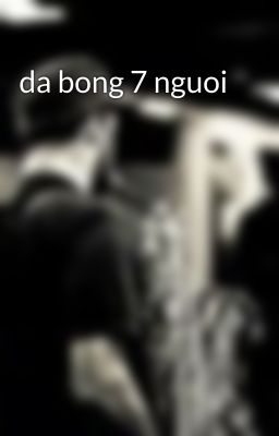 da bong 7 nguoi