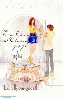 Đã lâu không gặp - Tang Giới