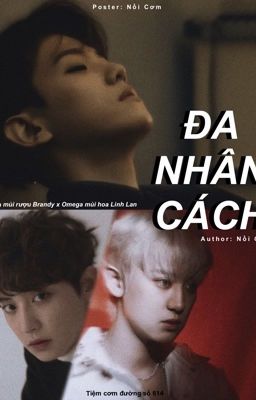 ĐA NHÂN CÁCH/ LONGFIC/ CHANBAEK/ ABO