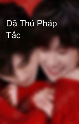 Dã Thú Pháp Tắc