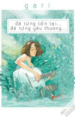 đã từng tồn tại, đã từng yêu thương