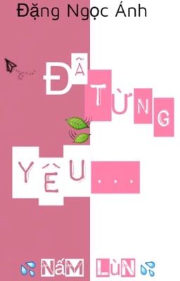 Đã Từng YÊU...