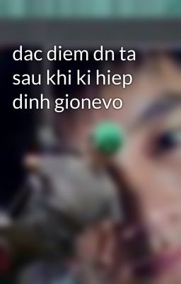 dac diem dn ta sau khi ki hiep dinh gionevo