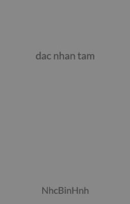 dac nhan tam