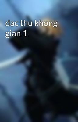 dac thu khong gian 1