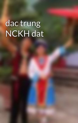 dac trung NCKH dat