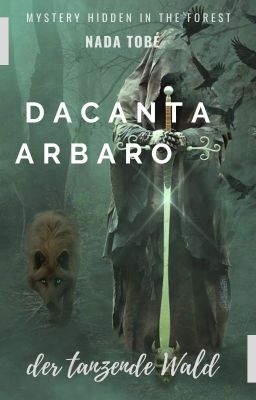 Dacanta Arbaro - der tanzende Wald