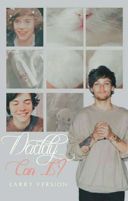 Daddy... Can I? | Larry version