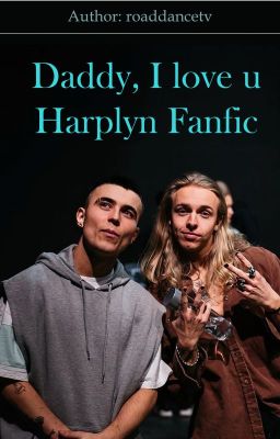 Daddy, I love u - Harplyn Fanfiction