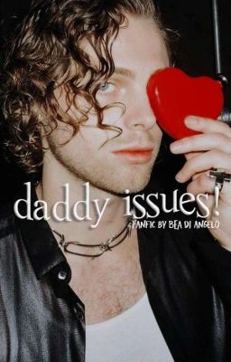 daddy issues ✦ luke hemmings.