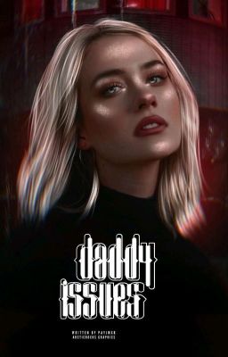 DADDY ISSUES ─ payton moormeier⠀❪ concluída ❫