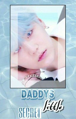 Daddys little Secret || Yoonmin