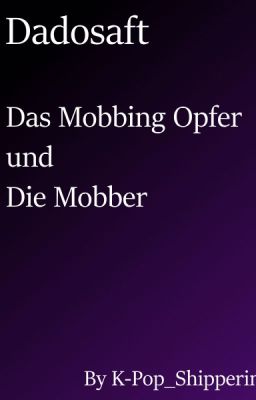 DadoSaft FF Das MobbingOpfer und die Mobber.  (Abgeschlossen)