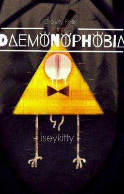 Daemonophobia (Gravity Falls Fanfic) 