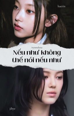 /Daerin/ Nếu như không thể nói nếu như