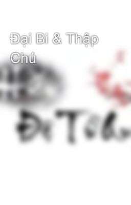 Đại Bi & Thập Chú