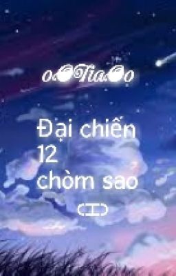 ĐẠI CHIẾN 12 CHÒM SAO