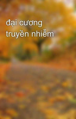 đại cương truyền nhiễm