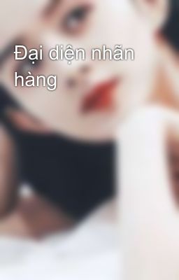 Đại diện nhãn hàng 