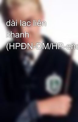 dài lạc liên khanh (HPĐN-DM/HP-end)