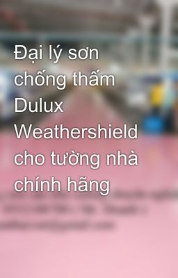 Đại lý sơn chống thấm Dulux Weathershield cho tường nhà chính hãng