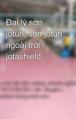 Đại lý sơn jotun, sơn jotun ngoài trời jotashield