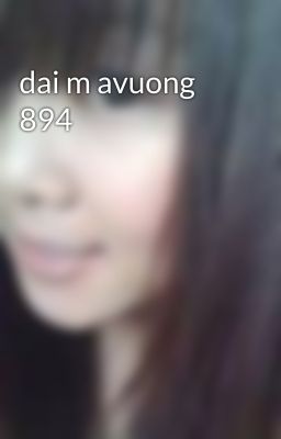 dai m avuong 894