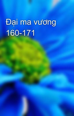 Đại ma vương 160-171