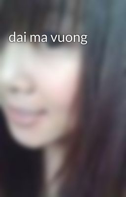 dai ma vuong