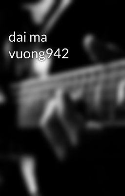 dai ma vuong942