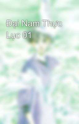 Đại Nam Thực Lục 01