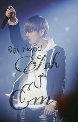 ĐẠI NGỐC!ANH YÊU EM[KIM TAEHYUNG|V]IMAGINE