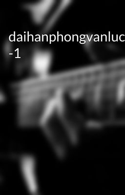 daihanphongvanluc -1