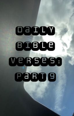 Daily Bible Verses: Part 9