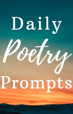 Daily Poetry Prompts [CLOSED]