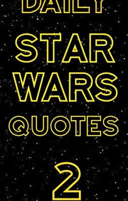 Daily Star Wars Quotes Part 2