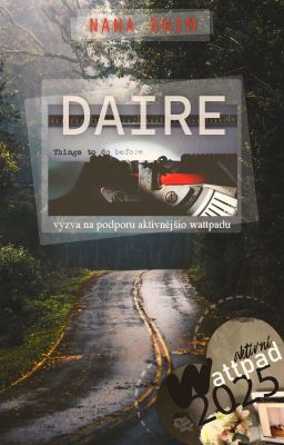 Daire ▬ aktivní wattpad 2025