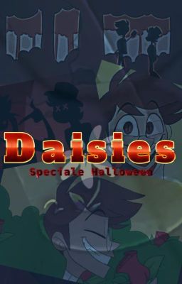 Daisies - Oneshot SPECIALE HALLOWEEN