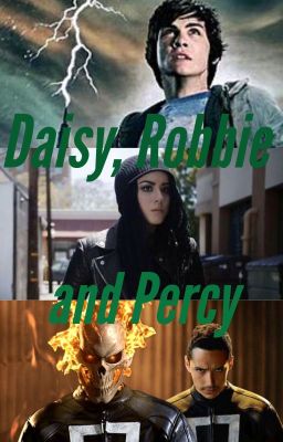 Daisy Johnson, Robbie Reyes, Percy Jackson