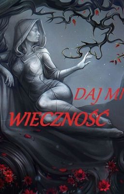 Daj mi wieczność