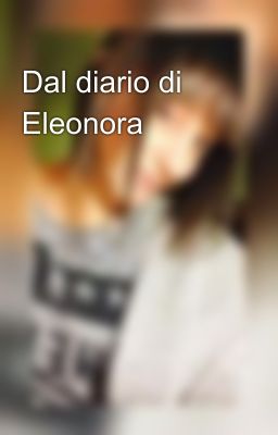 Dal diario di Eleonora 💘