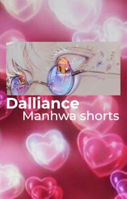 Dalliance || Manhwa x OC/reader shorts