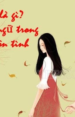 Dăm ba chuyện thời xuân xanh