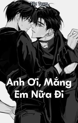 [ĐAM MỸ] Anh ơi, mắng em nữa đi