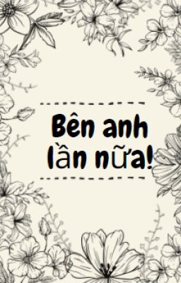 [Đam mỹ] Bên anh lần nữa!!