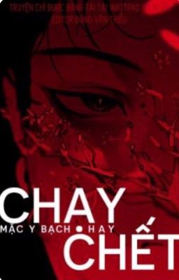 [ Đam mỹ ] Chạy hay chết - Mặc Y Bạch