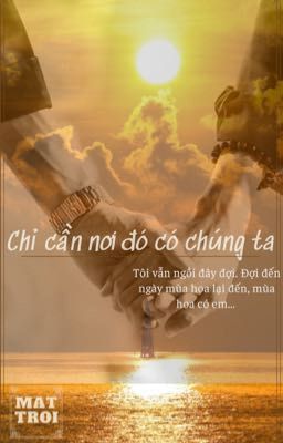 [Đam mỹ]Chỉ cần nơi đó có chúng ta