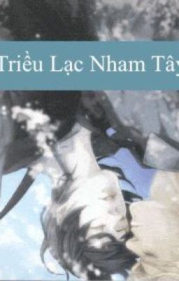 [Đam Mỹ/ Edit] Triều Lạc Nham Tây - Thảo Thảo