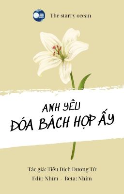 [Đam mỹ - Hoàn] Anh yêu đóa bách hợp ấy - Tiểu Dịch Dương Tử